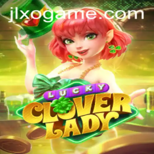 Unveiling LuckyCloverLady: A Comprehensive Guide to the Game